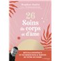 26 soins de corps et d'âme
