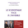 Le scientifique face à l'invisible