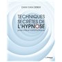 Techniques secrètes de l'hypnose pour mieux communiquer