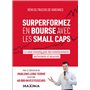 Surperformez en bourse avec les small caps