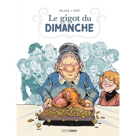 Le Gigot du dimanche - histoire complète