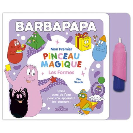 Barbapapa - Mon premier pinceau magique - Les formes