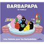 Barbapapa en famille ! - Une histoire pour les Barbabébés