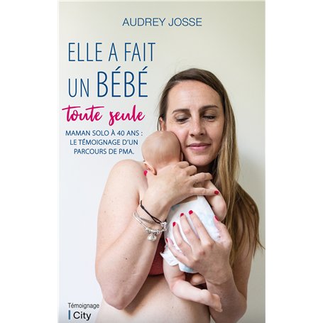 Elle a fait un bébé toute seule