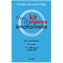 Mon kit d'urgence émotionnelle
