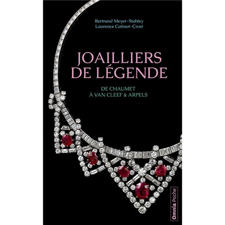 Joailliers de légende - De Chaumet à Van Cleef & Arpels