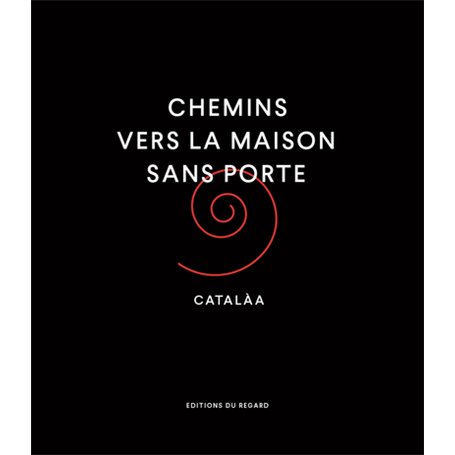 CHEMINS VERS LA MAISON SANS PORTE CATALÀA