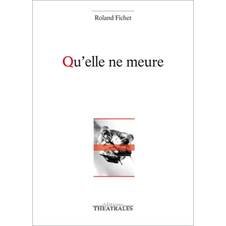 Qu'elle ne meure 9,69 €