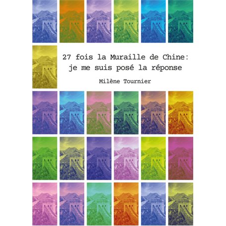 27 fois la Muraille de Chine : je me suis posé la réponse 13,70 €