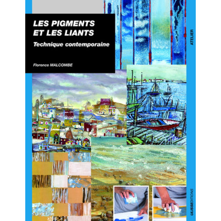 PIGMENTS ET LES LIANTS TECHNIQUE CONTEMPORAINE 25,44 €