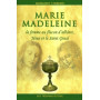 Marie-Madeleine - La femme au flacon d'albâtre, Jésus et le Saint Graal 19,57 €