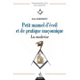 Petit manuel d'éveil et de pratique maçonnique, La maîtrise 13,70 €