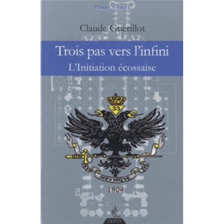 Trois pas vers l'Infini - L'initiation écossaise 14,68 €