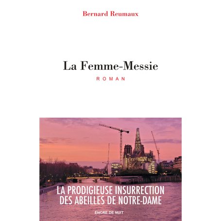 La Femme-Messie - La prodigieuse insurrection des abeilles de Notre-Dame