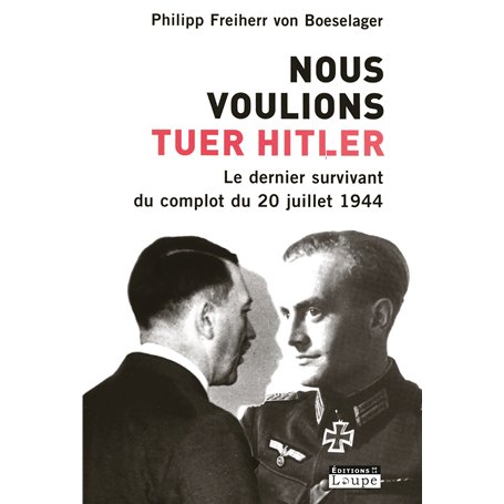 Nous voulions tuer Hitler