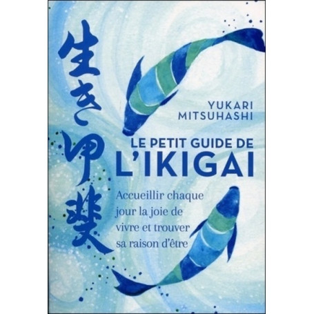 Le petit guide de l'Ikigai (Poche) 11,64 €