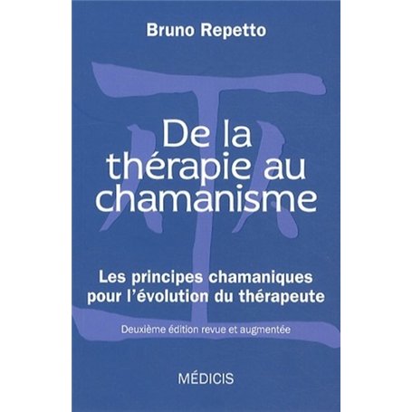 De la thérapie au chamanisme - Les principes chamaniques pour l'évolution du thérapeute 14,68 €