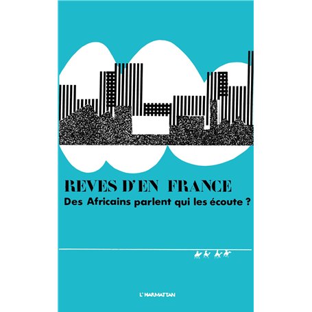 Rêves d'en France - des Africains parlent