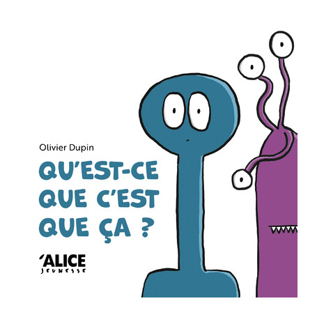 Qu'est-ce que c'est que ça ?
