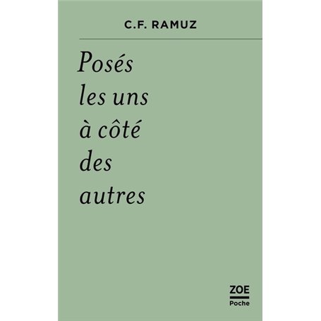 Posés les uns à coté des autres