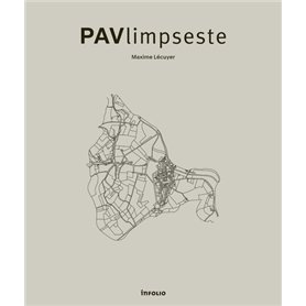 PAVlimpseste - De la trace historique au tracé urbain 70,45 €