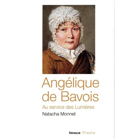 Angélique de Bavois - Au service des Lumières