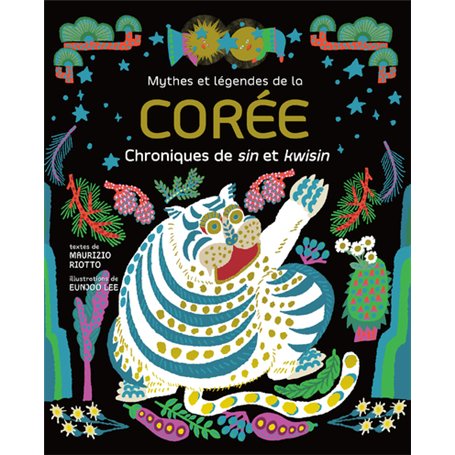 Mythes et légendes de la Corée - Chroniques de sin et kwisin
