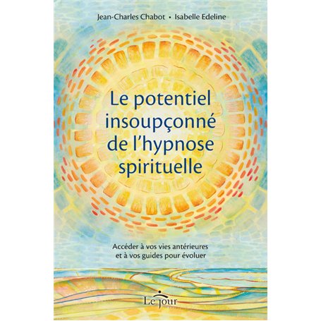 Le potentiel insoupçonné de l'hypnose spirituelle