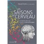 Les saisons du cerveau - Le chemin de la vie vu par un neurochirurgien