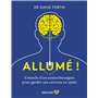 Allumé ! - Conseils d'un neurochirurgien pour garder son cerveau en santé !