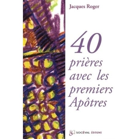 40 prières avec les premiers Apôtres 15,66 €