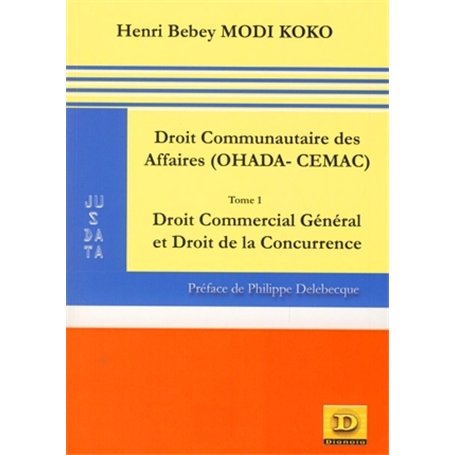 Droit communautaire des affaires (OHADA-CEMAC) (Tome 1)