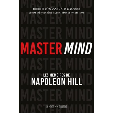 MASTER MIND - Les mémoires inédits de Napoléon Hill