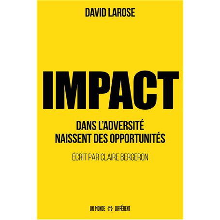 IMPACT - Dans l'adversité naissent des opportunités