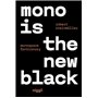 Mono is the new black 39,04 €