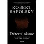 Déterminisme - Une science de la vie sans libre arbitre