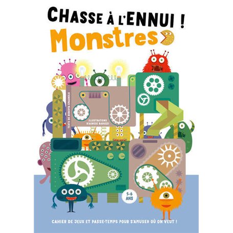 Chasse à l'ennui ! Monstres - Cahier de jeux et passe-temps pour s'amuser où on veut !