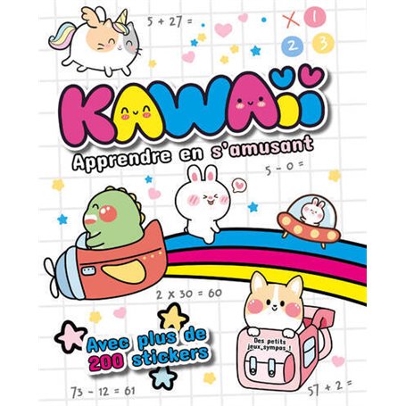 Kawaii Apprendre en s'amusant - Des petits jeux sympas ! Avec plus de 200 stickers