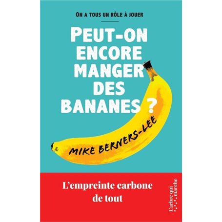Peut-on encore manger des bananes ? - L'empreinte carbone de tout