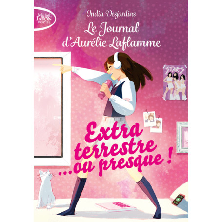 Le journal d'Aurélie Laflamme - Tome 1 Extraterrestre... ou presque ! 7,05 €