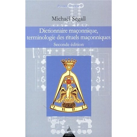 Dictionnaire maçonnique, terminologie des rituels maçonniques 21,53 €