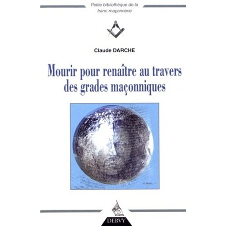 Mourir pour renaître au travers des grades maçon niques 11,74 €