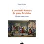 La Véritable Histoire du grade de Maître - Hiram et ses Frères