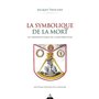 La Symbolique de la mort - ou herméneutique de la résurrection - 8ème édition