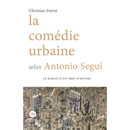 La comédie urbaine selon Antonio Segui