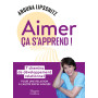 Aimer, ça s'apprend ! 19,47 €