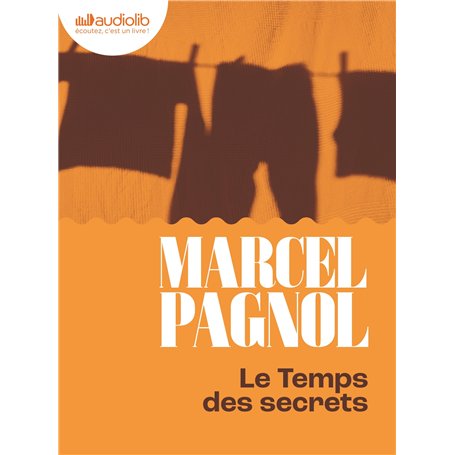 Le Temps des secrets - Souvenirs d'enfance III