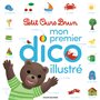Petit Ours Brun - Mon premier dico illustré - Dès 2 ans