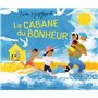 La cabane du bonheur