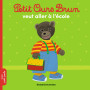 Petit Ours Brun veut aller à l'école - Dès 2 ans 2,84 €